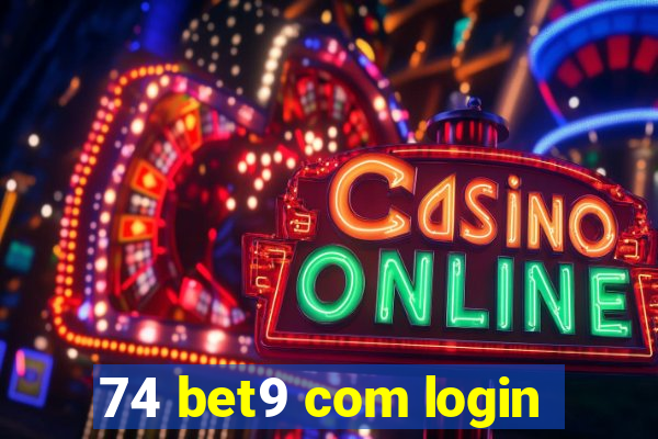 74 bet9 com login